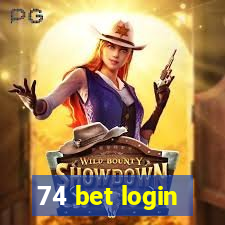 74 bet login